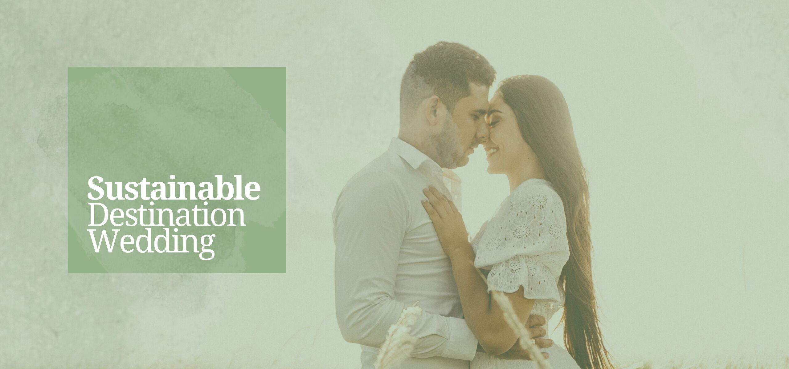 Sustainable Destination Wedding: sposarsi rispettando l’ambiente